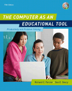 The Computer as an Educational Tool: Productivity and Problem Solving - Forcier, Richard C, and Descy, Don E