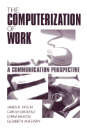 The Computerization of Work: A Communication Perspective