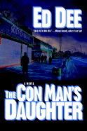 The Con Man's Daughter - Dee, Ed