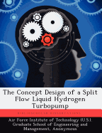 The Concept Design of a Split Flow Liquid Hydrogen Turbopump