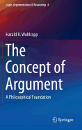 The Concept of Argument: A Philosophical Foundation