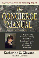 The Concierge Manual: A Step-By-Step Guide on How to Start Your Own Concierge Service And/Or Lifestyle Management Company