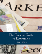 The Concise Guide to Economics (Large Print Edition)