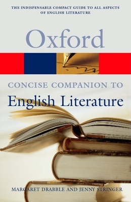 The Concise Oxford Companion to English Literature - Drabble, Margaret (Editor), and Stringer, Jenny (Editor), and Hahn, Daniel