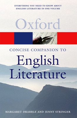 The Concise Oxford Companion to English Literature - Drabble, Margaret (Editor), and Stringer, Jenny (Editor), and Hahn, Daniel (Editor)