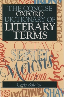 The Concise Oxford Dictionary of Literary Terms - Baldick, Chris