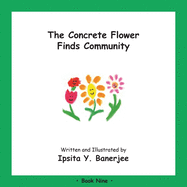 The Concrete Flower Finds Community: Book Nine