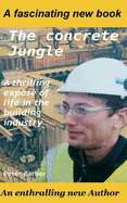 The Concrete Jungle: A thrilling expos? of life in the building industry