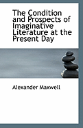 The Condition and Prospects of Imaginative Literature at the Present Day