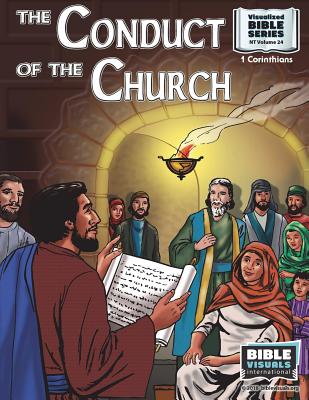 The Conduct of the Church: New Testament Volume 24: 1 Corinthians 2 - Lyster, R Iona, and International, Bible Visuals