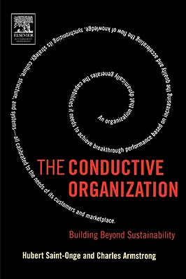 The Conductive Organization - Saint-Onge, Hubert, and Armstrong, Charles