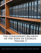 The Confederate Records of the State of Georgia, Volume 3