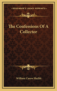 The Confessions of a Collector