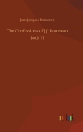 The Confessions of J.J. Rousseau