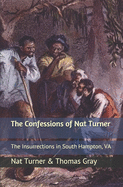 The Confessions of Nat Turner: The Insurrections in South Hampton, VA