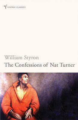 The Confessions of Nat Turner - Styron, William