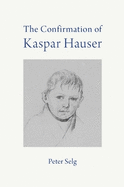 The Confirmation of Kaspar Hauser