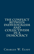 The Conflict Between Individualism and Collectivism in a Democracy