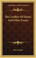 The Conflict of Duties: And Other Essays