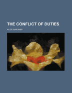 The Conflict of Duties
