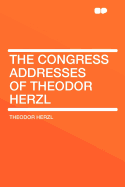 The Congress Addresses of Theodor Herzl