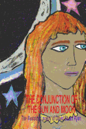 The Conjunction of the Sun and Moon: Book Two of 'The Seven Worlds'