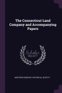 The Connecticut Land Company and Accompanying Papers