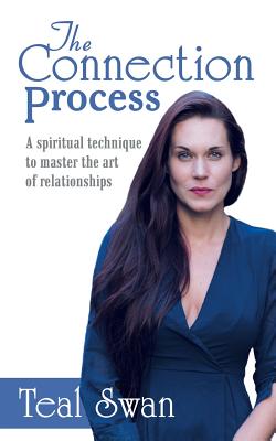 The Connection Process: A Spiritual Technique to Master the Art of Relationships - Swan, Teal