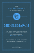 The Connell Guide To George Eliot's Middlemarch