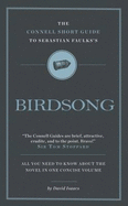 The Connell Short Guide to Sebastian Faulks's Birdsong