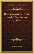 The Conqueror's Dream and Other Poems (1878)