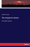 The conqueror's dream: And other poems