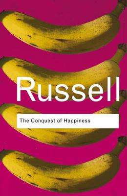 The Conquest of Happiness - Russell, Bertrand