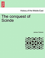 The Conquest of Scinde. Part I.