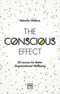 The Conscious Effect: 50 Lessons for Better Organizational Wellbeing