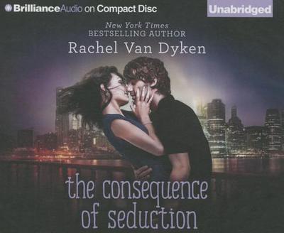 The Consequence of Seduction - Van Dyken, Rachel, and McFadden, Amy (Read by), and Podehl, Nick (Read by)