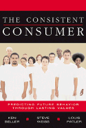 The Consistent Consumer: Predicting Future Behavior Through Lasting Values