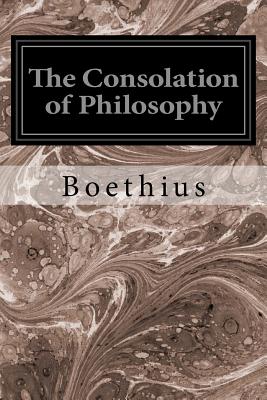 The Consolation of Philosophy - James, M a H R (Translated by), and Boethius