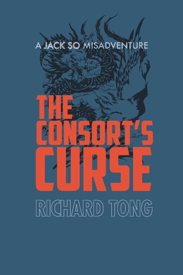 The Consort's Curse - Tong, Richard