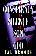 The Conspiracy to Silence the Son of God