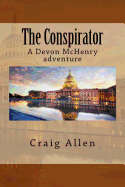 The Conspirator: A Devon McHenry Adventure
