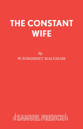 The Constant Wife: A Play