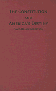 The Constitution and America's Destiny