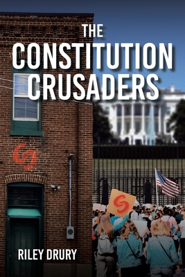 The Constitution Crusaders - Drury, Riley