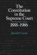 The Constitution in the Supreme Court: The Second Century, 1888-1986