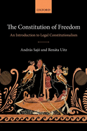 The Constitution of Freedom: An Introduction to Legal Constitutionalism