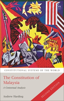 The Constitution of Malaysia - Harding, Andrew (Editor), and Leyland, Peter (Editor), and Berger, Benjamin L (Editor)