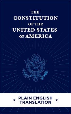 The Constitution of the United States of America Plain English Translation - Wawz, M J