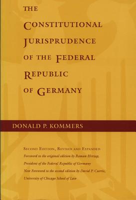 The Constitutional Jurisprudence of the Federal Republic of Germany, 2nd Ed. - Kommers, Donald P