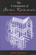 The Construction of Gothic Cathedrals